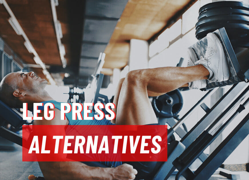 8 Leg Press Alternatives for (Home and Gym)